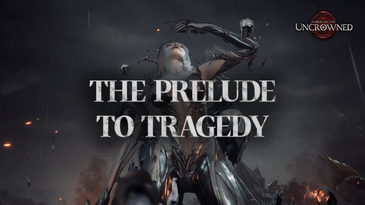 The Prelude to Tragedy | Embers of the Uncrowned