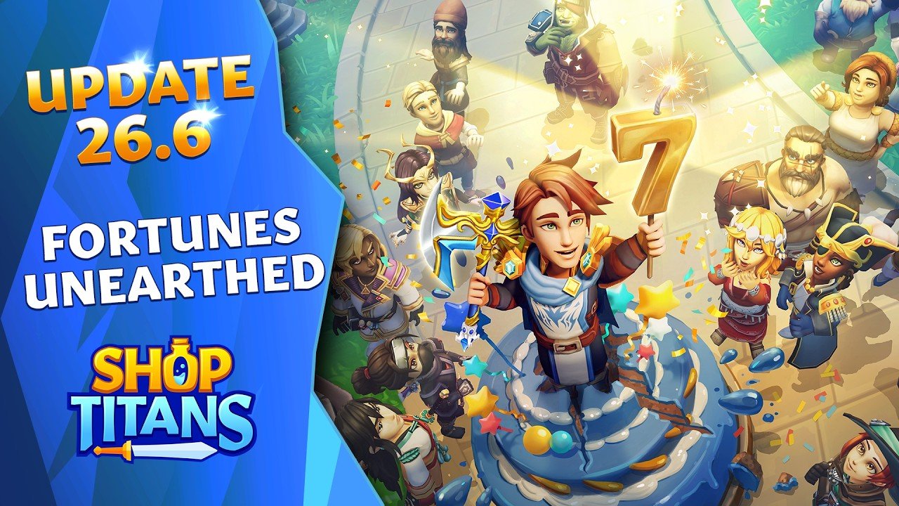 Shop Titans Titan Talk Episode 18 | Fortunes Unearthed Update | Shop Titans 7th Anniversary!