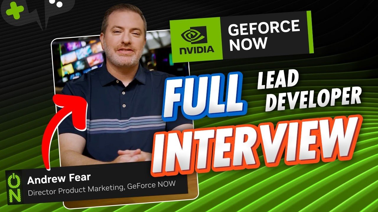 FULL Interview with GeForce Now LEAD Dev Andrew FEAR!