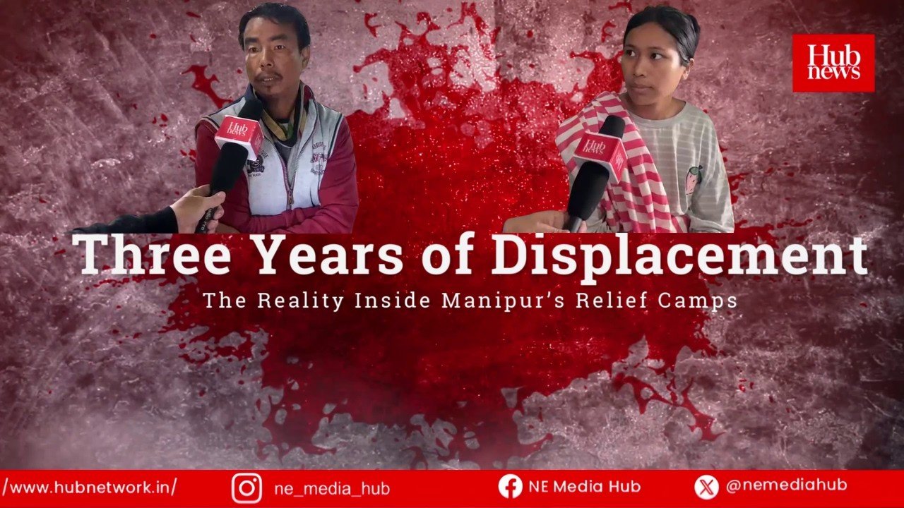 3 years of violence The Reality Inside Manipur’s Relief Camps