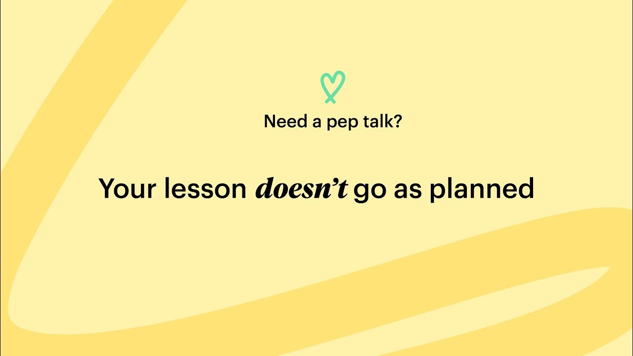 Teacher Pep Talk: When a Lesson Doesn't Go As Planned | Teachers Pay Teachers