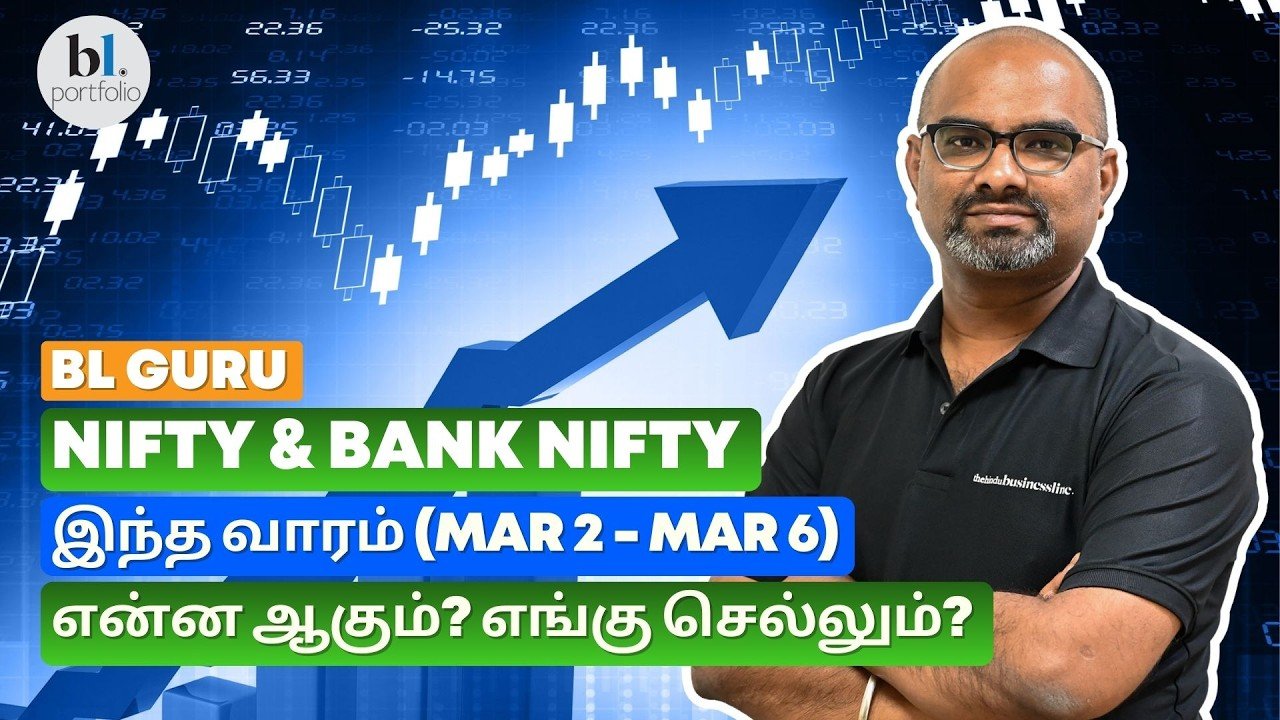 Nifty & Bank Nifty இந்த வாரம் (02 Mar’26 to 06 Mar’26) என்ன ஆகும்? எங்கு செல்லும்?